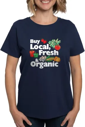 CafePress Buy Local Fresh & Organic Women's Dark T Shirt Womens Cotton Dark T-Shirt